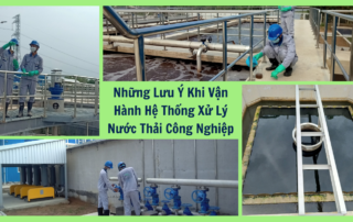 những lưu ý khi vận hành hệ thống xử lý nước thải công nghiệp