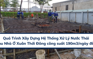 quá trình xây dựng hệ thống xử lý nước thải khu nhà ở xuân thới đông