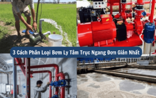 3 cách phân loại bơm ly tâm trục ngang đơn gian nhất